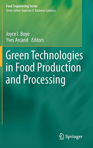 Green Technologies in Food Production and Processing (Food Engineering Series) 2012th Edition