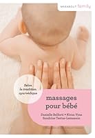 Massages pour bébés: Selon la tradition ayurvédique 2501083903 Book Cover
