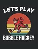 Photo Gallery let s play bubble hockey: 8.5 x 11 notebook lined Photo Gallery let s play bubble hockey: 8.5 x 11 notebook lined
