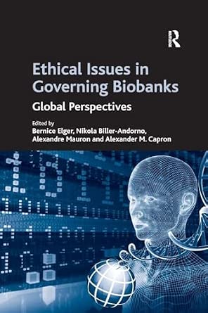 Ethical Issues in Governing Biobanks: Global Perspectives-Wow! eBook