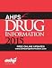 AHFS 2015 (Ahfs Drug Information)