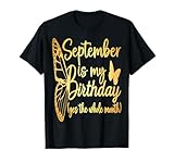 Month September Birthday For Women September Is My Birthday T-Shirt