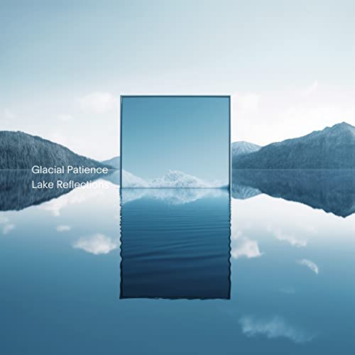 Glacial Patience