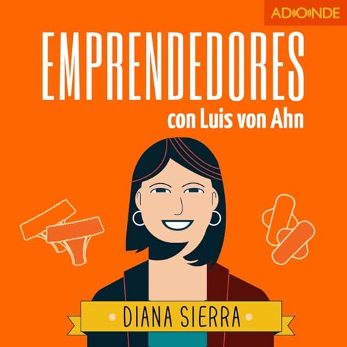 Diana Sierra y Be Girl - Lograr el &eacute;xito con un emprendimiento social