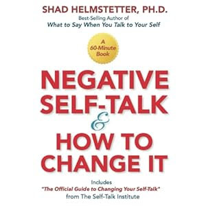 Negative Self-Talk and How to Change It Paperback – May 13, 2019