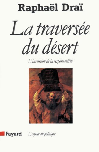 La Traversée du désert : L'invention de la responsabilité (Espace du politique) PDF Ebook En Ligne