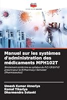 Manuel sur les systèmes d'administration des médicaments MPH102T (French Edition) 6208499933 Book Cover