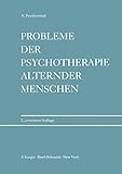 Probleme der Psychotherapie alternder Menschen