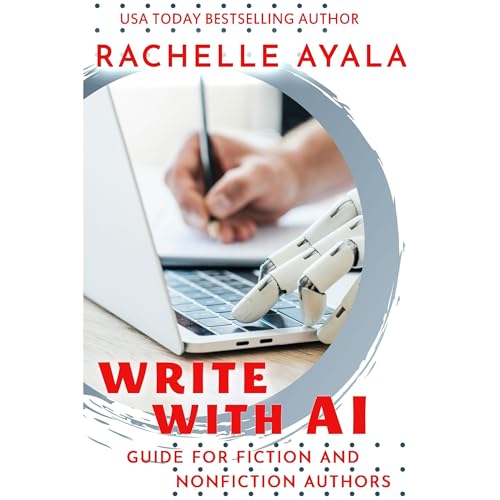 Write With AI: Guide for Fiction and Nonfiction Authors by Rachelle Ayala episode artwork