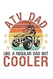  ATV Dad Like A Regular Dad But Cooler Quad Off-road Retro: 6x9 Notebook