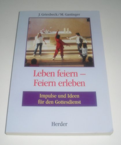 Preisvergleich Produktbild Leben feiern, Feiern erleben