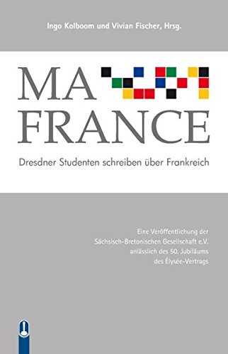 Preisvergleich Produktbild Ma France: Dresdner Studenten schreiben über Frankreich