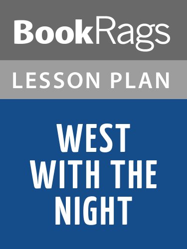 Lesson Plan West with the Night by Beryl Markham