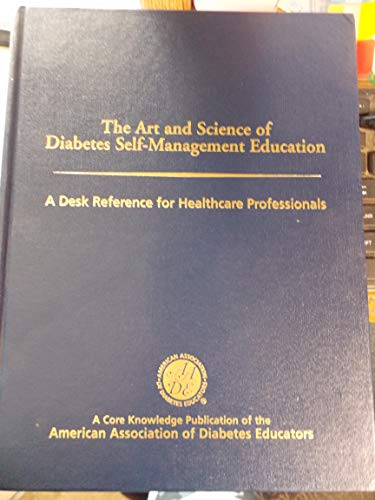 Art and Science of Diabetes Self-management Education: A Desk Reference for Healthcare Professionals