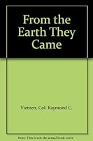 From the earth they came B0006WSWY8 Book Cover