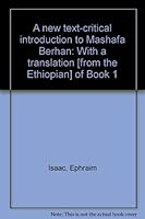 A new text-critical introduction to Mashafa Berhan 9004037047 Book Cover