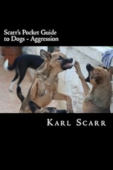 Paperback Scarr's Pocket Guide to Dogs - Aggression: Aggression Book