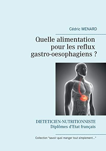Télécharger Quelle alimentation pour les reflux gastro-oesophagiens ? Gratuit