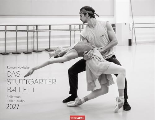 Ballettsaal - Stuttgarter Ballett Kalender 2027 - Stuttgarter Ballett: Die ganze Eleganz und Kraft der Tänzer:innen in einem großen Fotokalender. ... für Tanzbegeisterte. 44 x 34 cm. Querformat