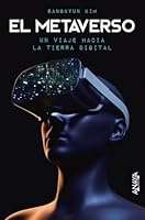 El metaverso. Un viaje hacia la Tierra digital 8441546231 Book Cover