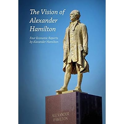The Vision of Alexander Hamilton