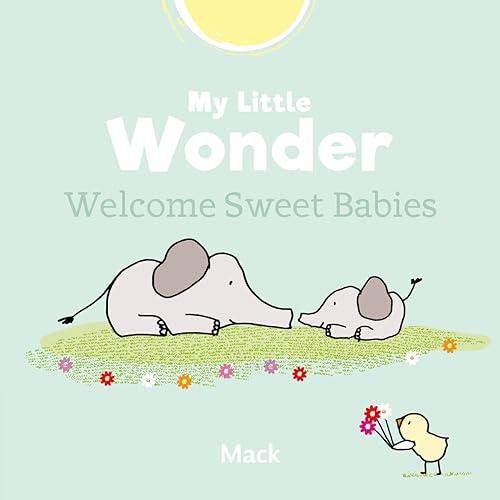 Welcome Sweet Baby (My Little Wonder)