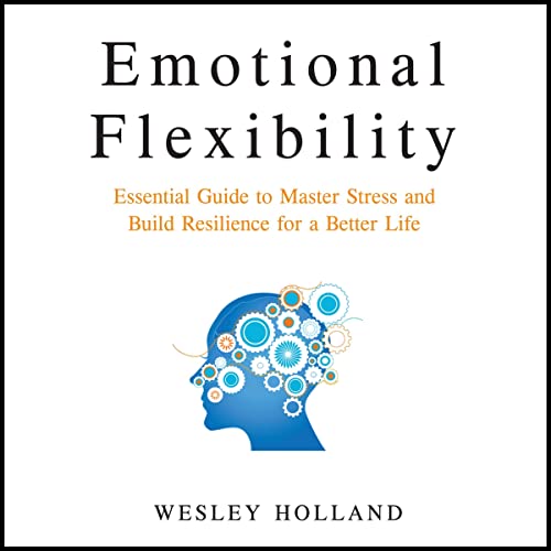 Emotional Flexibility by Wesley Holland episode artwork