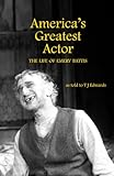 America's Greatest Actor: The Life of Emery Battis