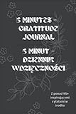 cytaty o przyja?ni  5 minutes - Gratitude Journal: Dziennik wdzięczności dla polskich mężczyzn, kobiet, chłopców, dziewcząt. Zawiera codzienne inspirujące cytaty ... psychiczne. 6x9 cali, dziennik 90 dni.