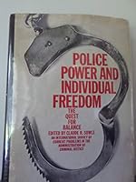 Police Power and Individual Freedom: The Quest for Balance B0006DKSQC Book Cover