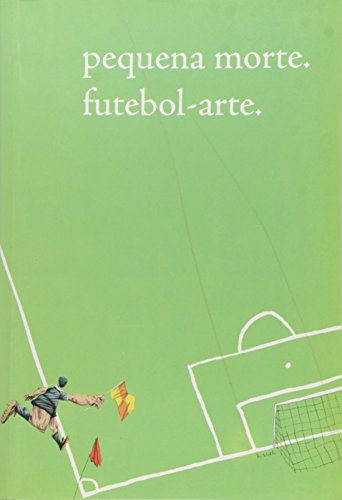 Pequena Morte. Futebol