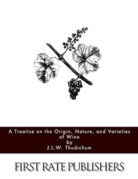Paperback A Treatise on the Origin, Nature, and Varieties of Wine Book