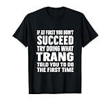 Camiseta divertida de Trang Try Doing What Trang Told Camiseta