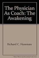 The Physician As Coach: The Awakening 0979206510 Book Cover