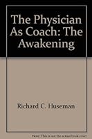 The Physician As Coach: The Awakening 098415258X Book Cover