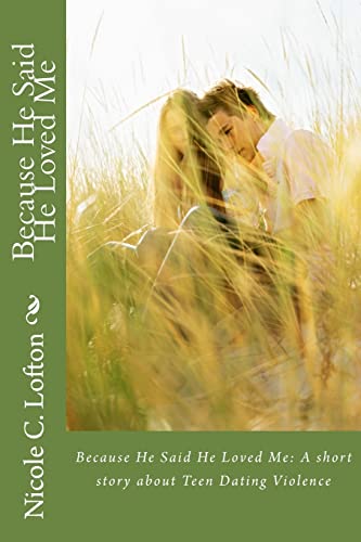 Because He Said He Loved Me: A Short Story About Teen Dating Violence