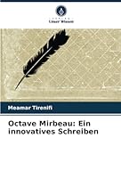 Octave Mirbeau: Ein innovatives Schreiben 6206072444 Book Cover