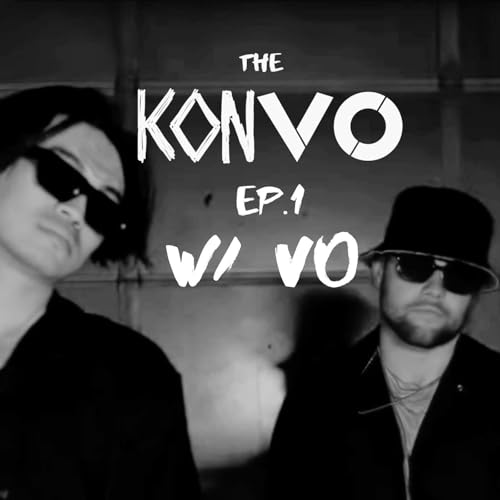 The KonVO Ep. 1 - Navigating the Boston Scene, Starting a Label From The Ground Up - VO