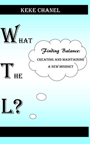 What The L? Finding Balance: Creating and Maintaining a New
