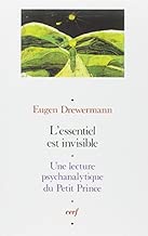 Download L'Essentiel est invisible - Une lecture psychanalytique du Petit Prince PDF