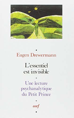  L'Essentiel est invisible - Une lecture psychanalytique du Petit Prince Livre eBook France