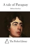 A tale of Paraguay (Perfect Library)