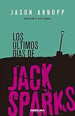 Los últimos días de Jack Sparks