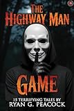 The Highway Man Game: 15 Terrifying Tales (The Black Door Collection: Modern Horror You Can’t Unread)