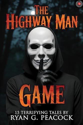 The Highway Man Game: 15 Terrifying Tales (The Black Door Collection: Modern Horror You Can’t Unread)