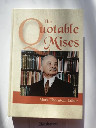 The Quotable Mises 0945466455 Book Cover
