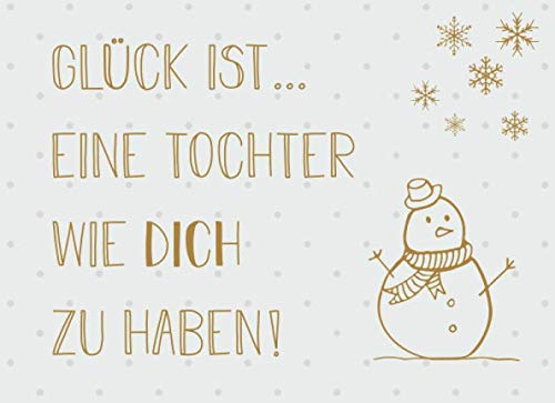 Glück Ist Eine Tochter Wie Dich Zu Haben Glück ist… eine Tochter wie dich zu haben: Adventskalender