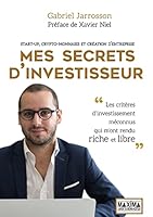Mes secrets d'investisseur: Start-up, crypto-monnaies et création d'entreprise 2840019906 Book Cover