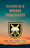  Yo estuve en la Brigada Paracaidista: 1