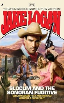 Mass Market Paperback Slocum and the Sonoran Fugitive (Slocum #372) Book